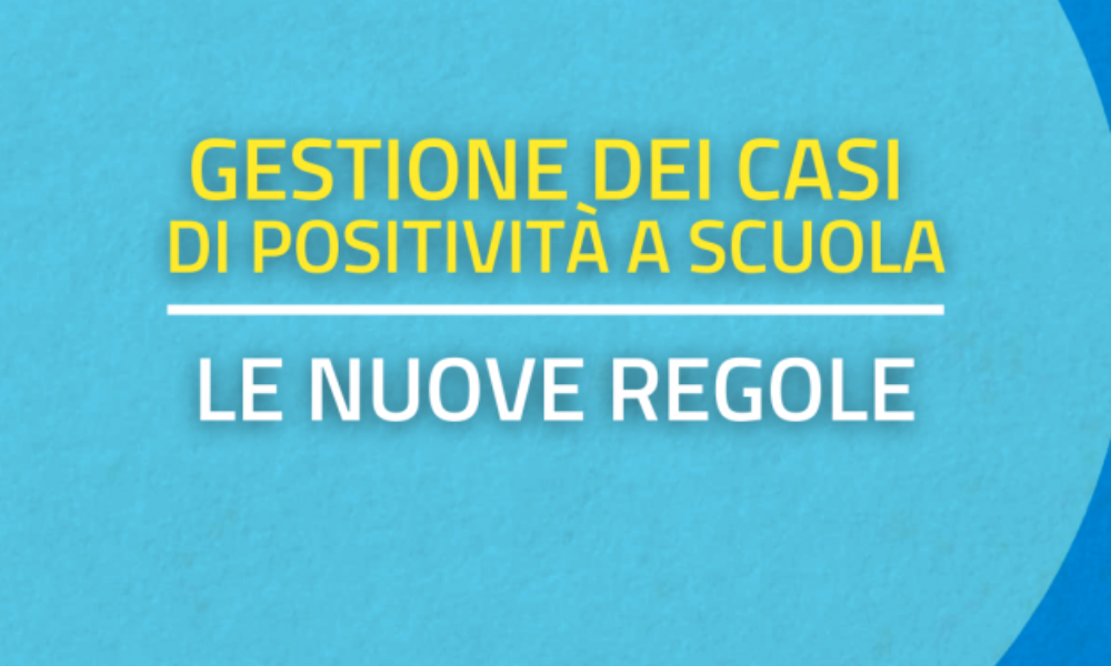 Nuove modalità di gestione dei casi di positività al virus SARS-COVID-19 in ambito scolastico